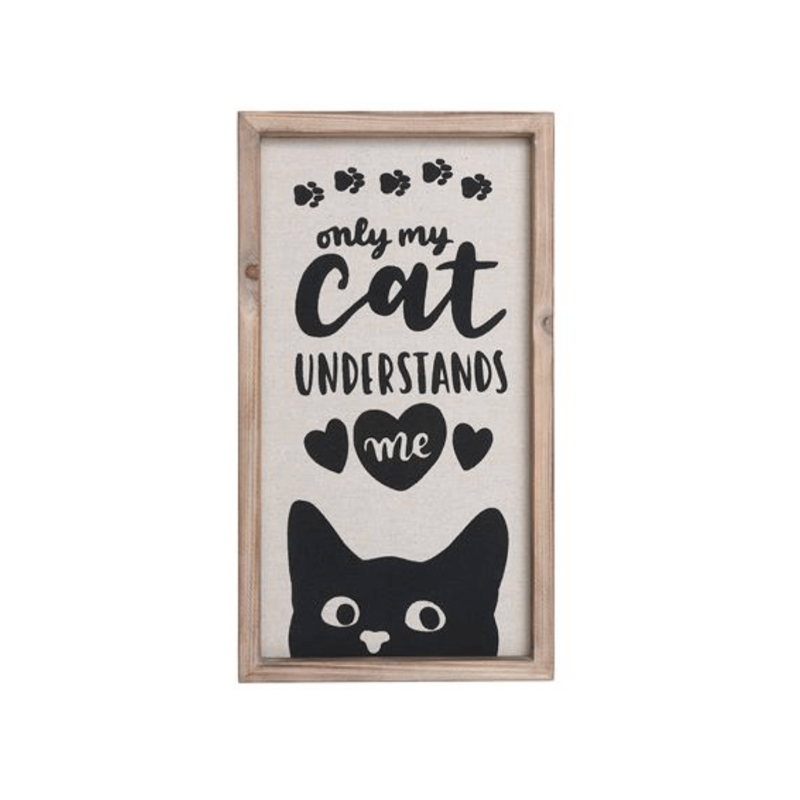 Only My Cat Understands Me Sign