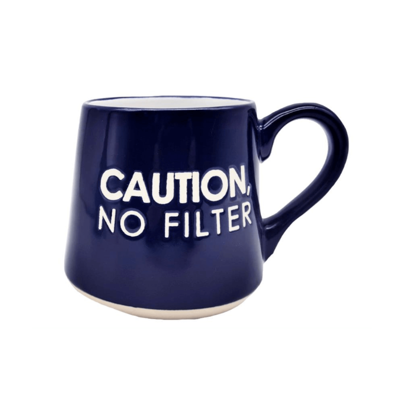 Caution, No Filter Mug