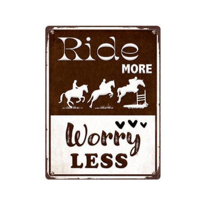 Ride More, Worry Less Sign